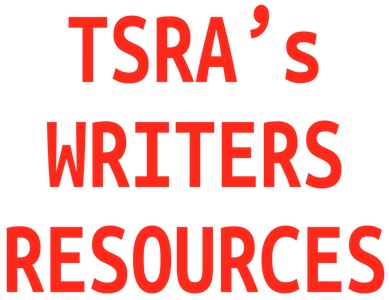 TSRA’s WRITERS RESOURCES